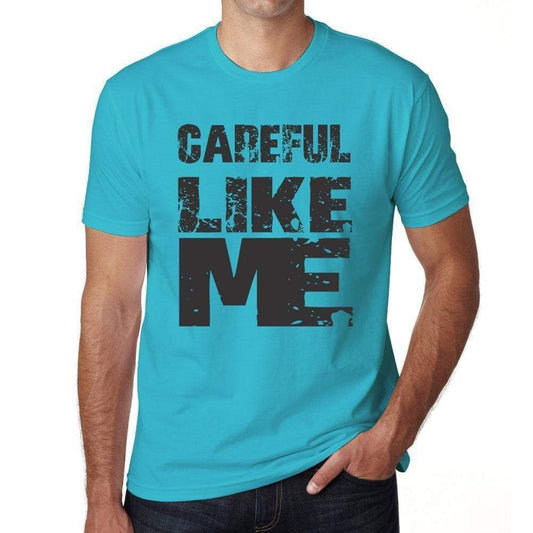 Careful Like Me Blue Grey Letters Mens Short Sleeve Round Neck T-Shirt 00285 - Blue / S - Casual