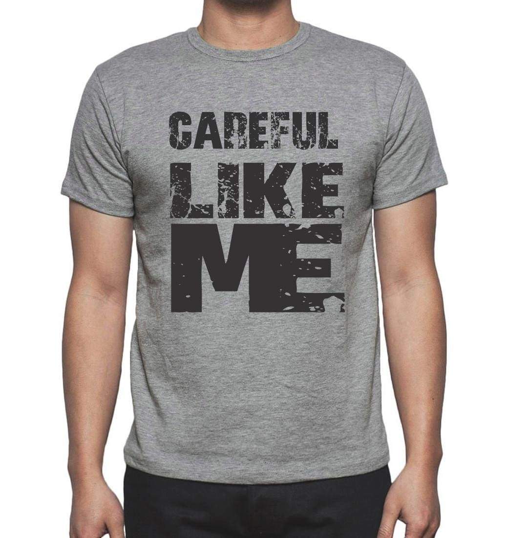 Careful Like Me Grey Mens Short Sleeve Round Neck T-Shirt 00066 - Grey / S - Casual