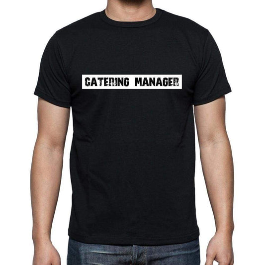 Catering Manager T Shirt Mens T-Shirt Occupation S Size Black Cotton - T-Shirt