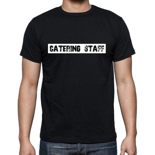 Catering Staff T Shirt Mens T-Shirt Occupation S Size Black Cotton - T-Shirt