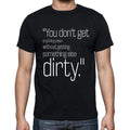 Cecil Baxter quote t shirts,"You don't get anything cl",t shirts men,black