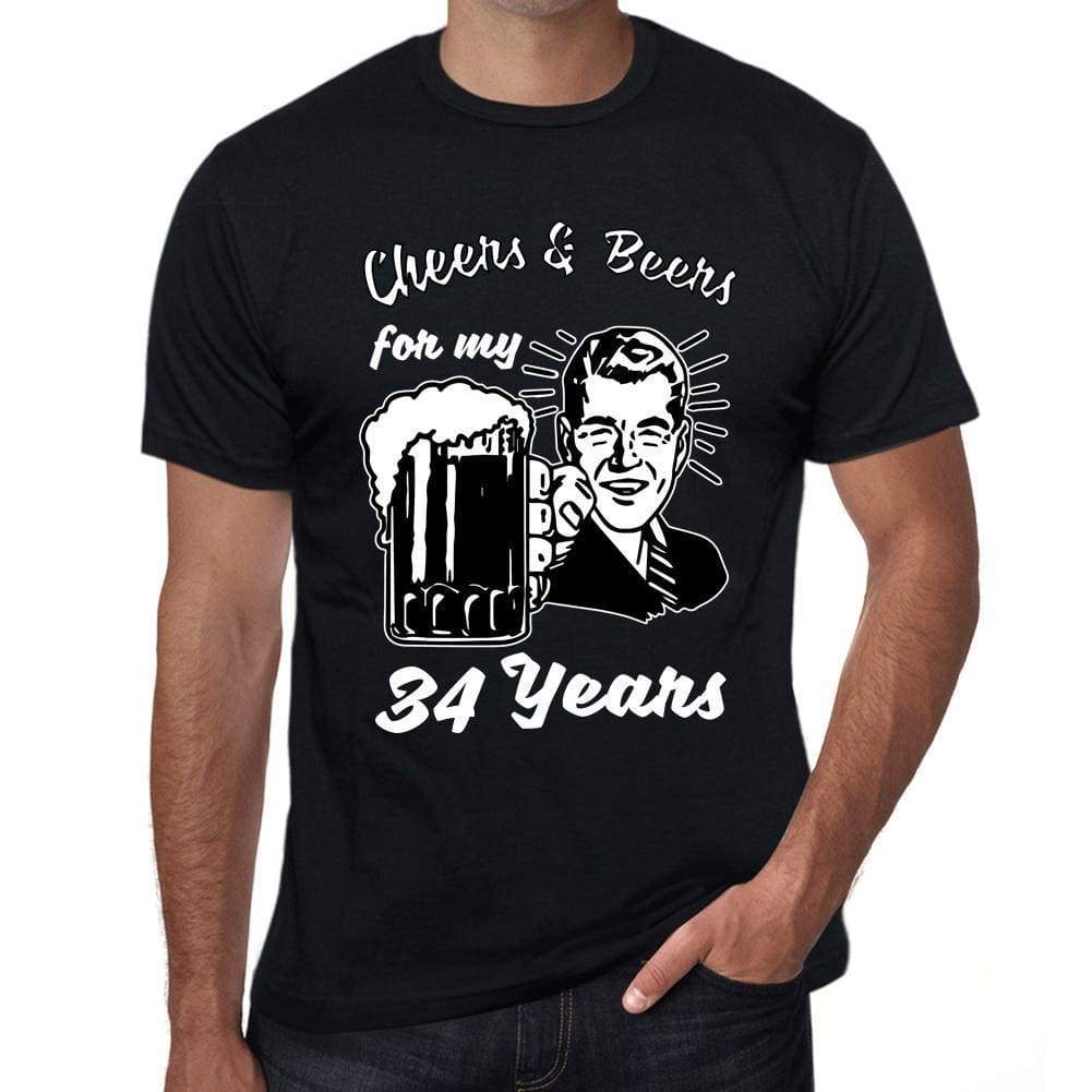 Cheers And Beers For My 34 Years Mens T-Shirt Black 34Th Birthday Gift 00415 - Black / Xs - Casual