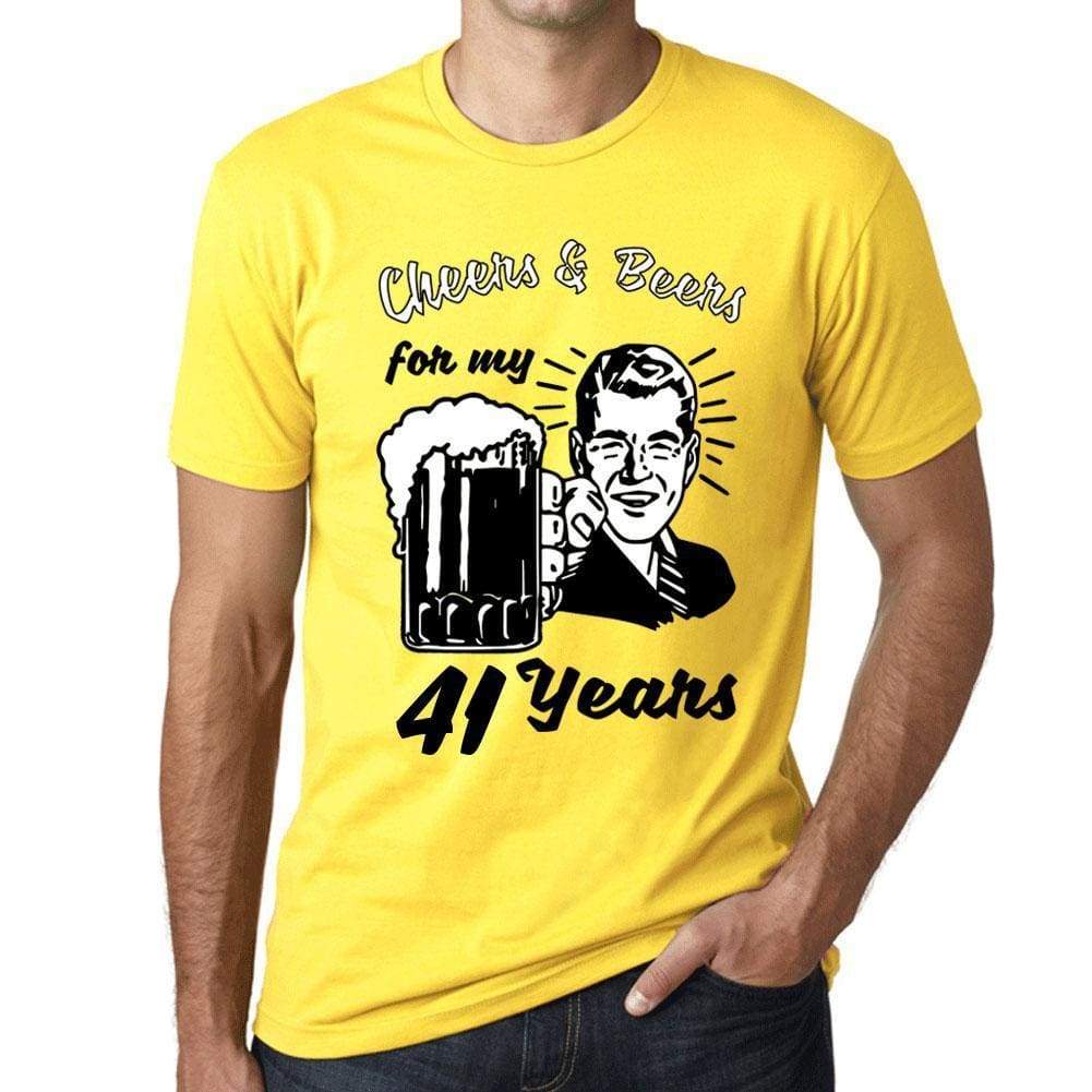 Cheers And Beers For My 41 Years Mens T-Shirt Yellow 41Th Birthday Gift 00418 - Yellow / Xs - Casual