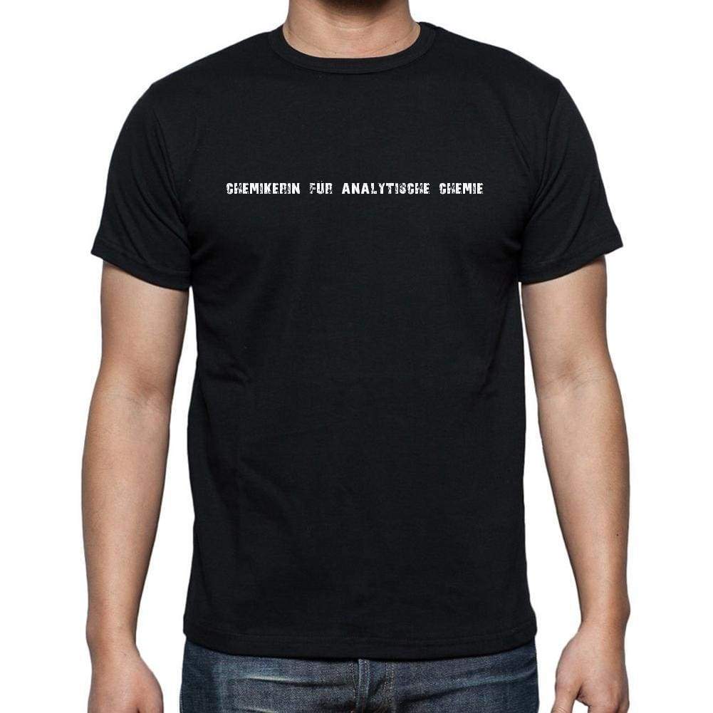 Chemikerin Für Analytische Chemie Mens Short Sleeve Round Neck T-Shirt 00022 - Casual