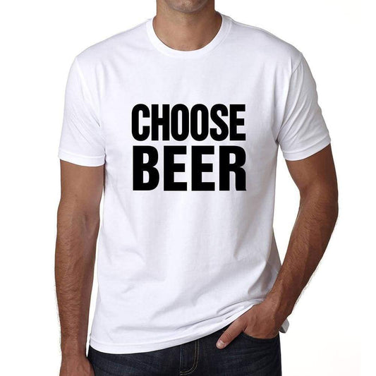 Choose Beer T-Shirt Mens White Tshirt Gift T-Shirt 00061 - White / S - Casual