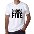 Choose Five, T-Shirt, Men's White Tshirt, Gift T-Shirt 00061
