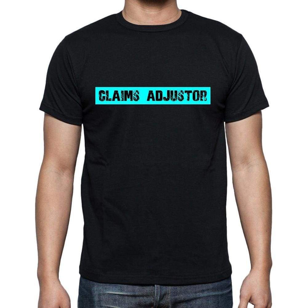 Claims Adjustor T Shirt Mens T-Shirt Occupation S Size Black Cotton - T-Shirt