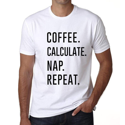 Coffee Calculate Nap Repeat Mens Short Sleeve Round Neck T-Shirt 00058 - White / S - Casual