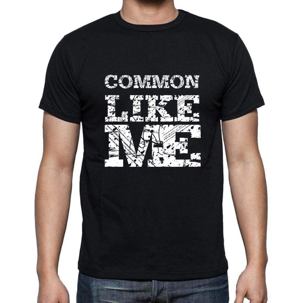 Common Like Me Black Mens Short Sleeve Round Neck T-Shirt 00055 - Black / S - Casual