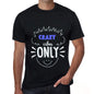 Crazy Vibes Only Black Mens Short Sleeve Round Neck T-Shirt Gift T-Shirt 00299 - Black / S - Casual