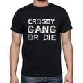 CROSBY Family Gang Tshirt, Men's Tshirt, Black Tshirt, Gift T-shirt 00033