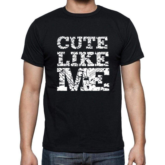 Cute Like Me Black Mens Short Sleeve Round Neck T-Shirt 00055 - Black / S - Casual