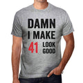 Damn I Make 41 Look Good Men's T-shirt Grey 41 Birthday Gift 00411