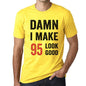 Damn I Make 95 Look Good Mens T-Shirt Yellow 95 Birthday Gift 00413 - Yellow / Xs - Casual