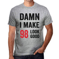 Damn I Make 98 Look Good Men's T-shirt Grey 98 Birthday Gift 00411