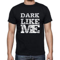 DARK Like me, black, Men's Short Sleeve Round Neck T-shirt 00055