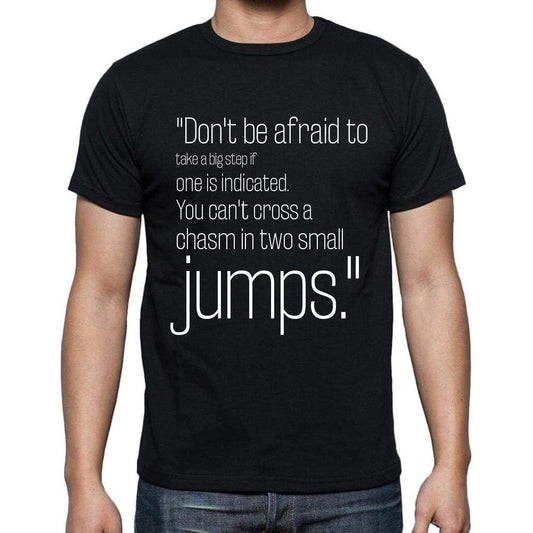 David Lloyd George Quote T Shirts Dont Be Afraid To T Shirts Men Black - Casual