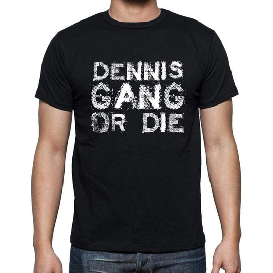 Dennis Family Gang Tshirt Mens Tshirt Black Tshirt Gift T-Shirt 00033 - Black / S - Casual