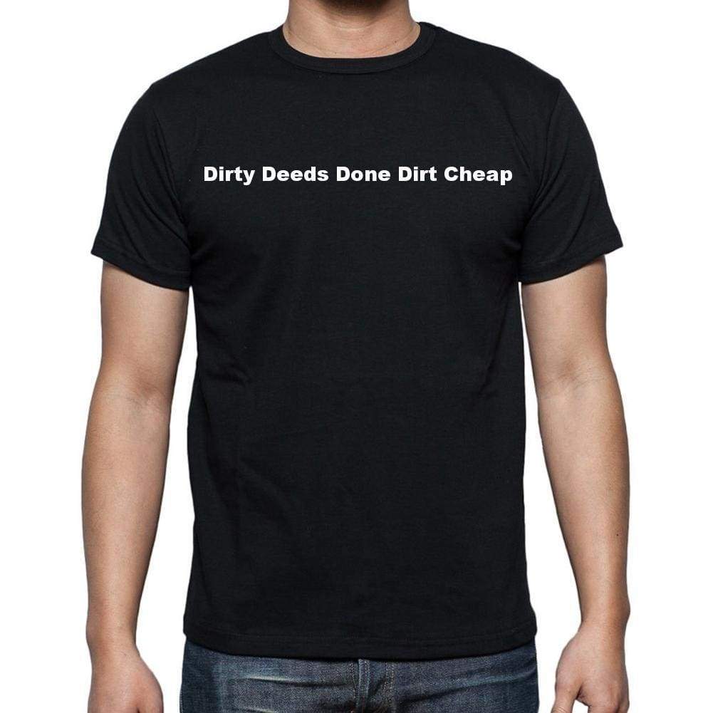 Dirty Deeds Done Dirt Cheap Mens Short Sleeve Round Neck T-Shirt - Casual