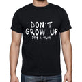 Don't grow up man, Men's T-Shirt,t shirt gift