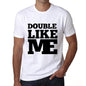Double Like Me White Mens Short Sleeve Round Neck T-Shirt 00051 - White / S - Casual