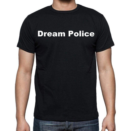 Dream Police Mens Short Sleeve Round Neck T-Shirt - Casual