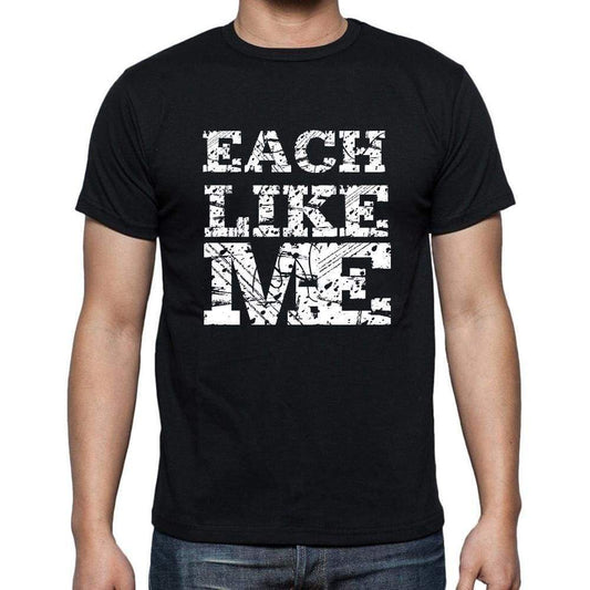 Each Like Me Black Mens Short Sleeve Round Neck T-Shirt 00055 - Black / S - Casual