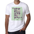 Either you run, Men's White tee, 100% Cotton 00169
