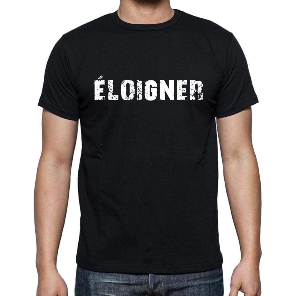 Éloigner French Dictionary Mens Short Sleeve Round Neck T-Shirt 00009 - Casual