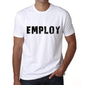 employ Men's T shirt White Birthday Gift 00552