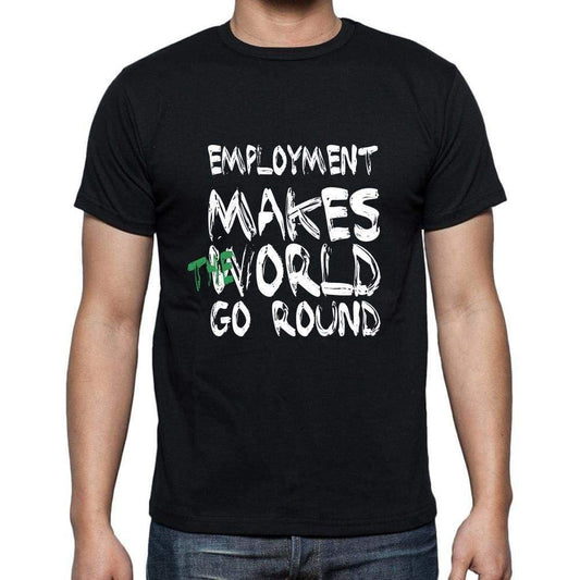 Employment World Goes Round Mens Short Sleeve Round Neck T-Shirt 00082 - Black / S - Casual