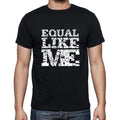 EQUAL Like me, black, Men's Short Sleeve Round Neck T-shirt 00055
