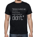 Erica Jong quote t shirts,"Advice is what we ask for w",t shirts men,black