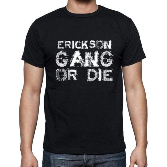 Erickson Family Gang Tshirt Mens Tshirt Black Tshirt Gift T-Shirt 00033 - Black / S - Casual