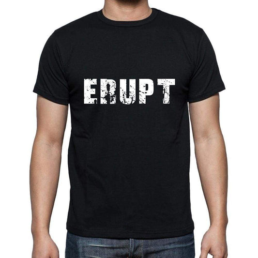Erupt Mens Short Sleeve Round Neck T-Shirt 5 Letters Black Word 00006 - Casual