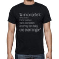 Evelle J. Younger quote t shirts,"An incompetent attor",t shirts men,black