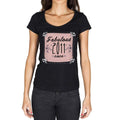 Fabulous Since 2011 Women's T-shirt Black Birthday Gift 00434