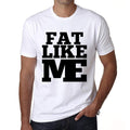 FAT, Like Me, White, Men's Short Sleeve Round Neck T-shirt 00051