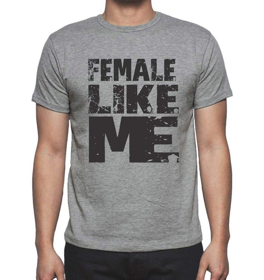 Female Like Me Grey Mens Short Sleeve Round Neck T-Shirt 00066 - Grey / S - Casual