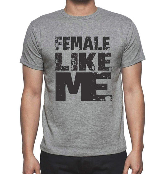 Female Like Me Grey Mens Short Sleeve Round Neck T-Shirt 00066 - Grey / S - Casual