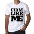 FIRM, Like Me, White, Men's Short Sleeve Round Neck T-shirt 00051