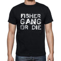 FISHER Family Gang Tshirt, Men's Tshirt, Black Tshirt, Gift T-shirt 00033