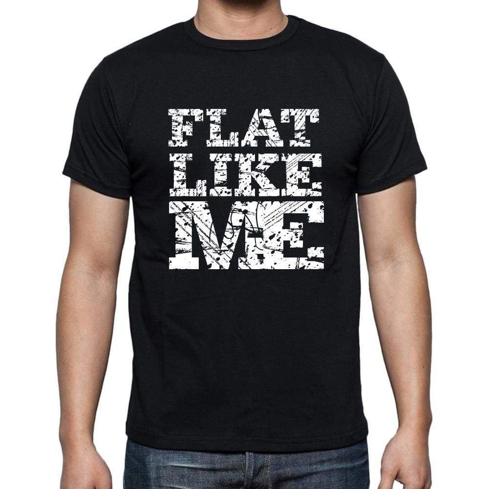 Flat Like Me Black Mens Short Sleeve Round Neck T-Shirt 00055 - Black / S - Casual