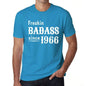 Freakin Badass Since 1966 Mens T-Shirt Blue Birthday Gift 00395 - Blue / Xs - Casual