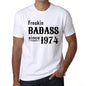 Freakin Badass Since 1974 Mens T-Shirt White Birthday Gift 00392 - White / Xs - Casual