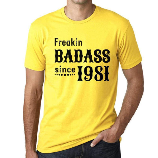 Freakin Badass Since 1981 <span>Men's</span> T-shirt Yellow Birthday Gift 00396 - ULTRABASIC