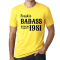 Freakin Badass Since 1981 Men's T-shirt Lemon Birthday Gift 00396