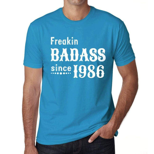 Freakin Badass Since 1986 Mens T-Shirt Blue Birthday Gift 00395 - Blue / Xs - Casual