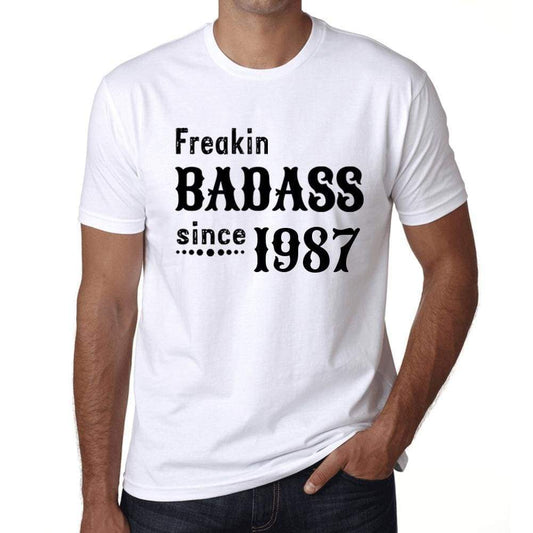 Freakin Badass Since 1987 Mens T-Shirt White Birthday Gift 00392 - White / Xs - Casual