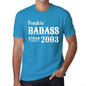 Freakin Badass Since 2003 Mens T-Shirt Blue Birthday Gift 00395 - Blue / Xs - Casual